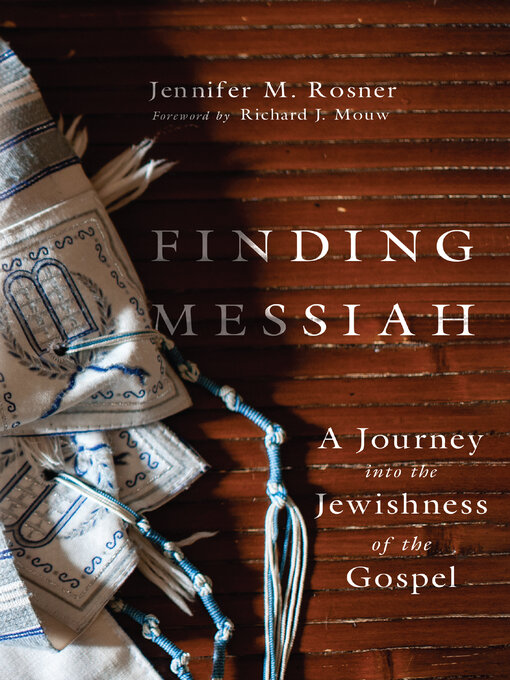 Title details for Finding Messiah by Jennifer M. Rosner - Available